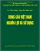 Ebook Rong câu Việt Nam nguồn lợi và sử dụng: Phần 2 - Lê Như Hậu, Nguyễn Hữu Đại